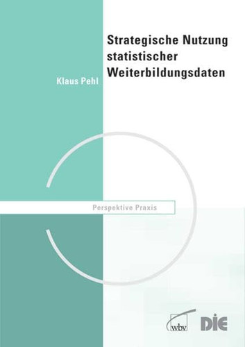Strategische Nutzung statistischer Weiterbildungsdaten Leitfaden für Einrichtungen und Verbände
