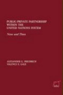PUBLIC-PRIVATE PARTNERSHIP WITHIN THE UNITED NATIONS SYSTEM, NOW AND THEN