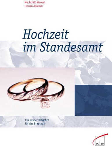 Hochzeit im Standesamt ein kleiner Ratgeber für das Brautpaar