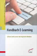 Handbuch E-Learning Lehren und Lernen mit digitalen Medien