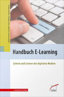 Handbuch E-Learning Lehren und Lernen mit digitalen Medien