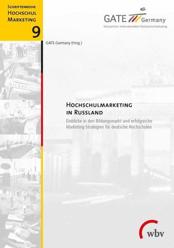 Hochschulmarketing in Russland Einblicke in den Bildungsmarkt und erfolgreiche Marketing-Strategien für deutsche Hochschulen