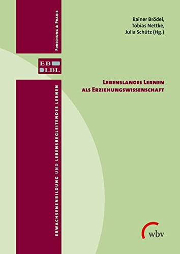 Lebenslanges Lernen als Erziehungswissenschaft