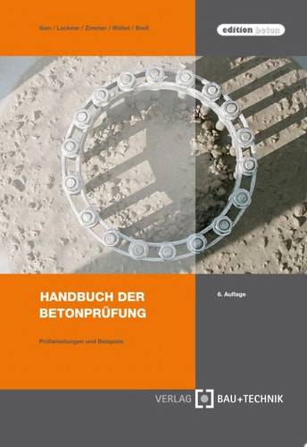 Handbuch der Betonprüfung Prüfanleitungen und Beispiele