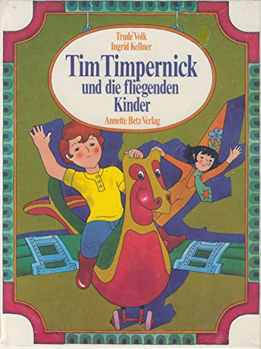Tim Timpernick und die fliegenden Kinder