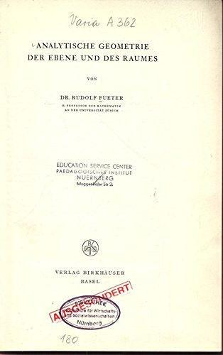 Analytische Geometrie der Ebene und des Raumes (Lehrbücher und Monographien aus dem Gebiete der exakten Wissenschaften) (German Edition)