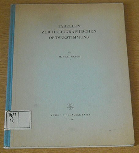 Tabellen zur heliographischen Ortsbestimmung (German Edition)