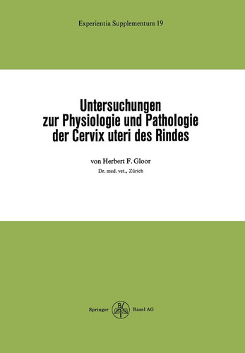 Untersuchungen zur Physiologie und Pathologie der Cervix uteri des Rindes (Experientia Supplementum, 19) (German Edition)
