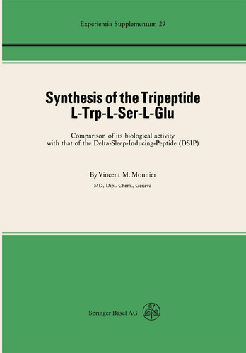 Synthesis of the Tripeptide l-Trp-l-Ser-l-Glu: Comparison of its biological activity with that of the Delta-Sleep-Inducing-Peptide (DSIP) (Experientia Supplementum)