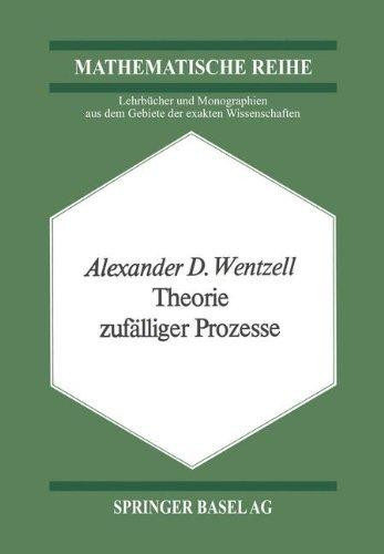 Theorie zufälliger Prozesse (Lehrbücher und Monographien aus dem Gebiete der exakten Wissenschaften) (German Edition)