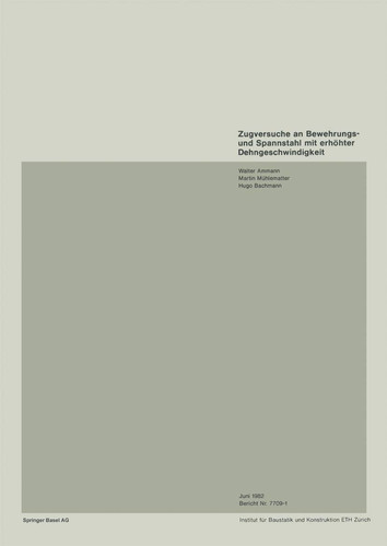 Zugversuche an Bewehrungs- und Spannstahl mit erhöhter Dehngeschwindigkeit (Institut für Baustatik. Versuchsberichte) (German Edition)