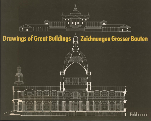 Drawings of great buildings / Zeichnungen Grosser Bauten