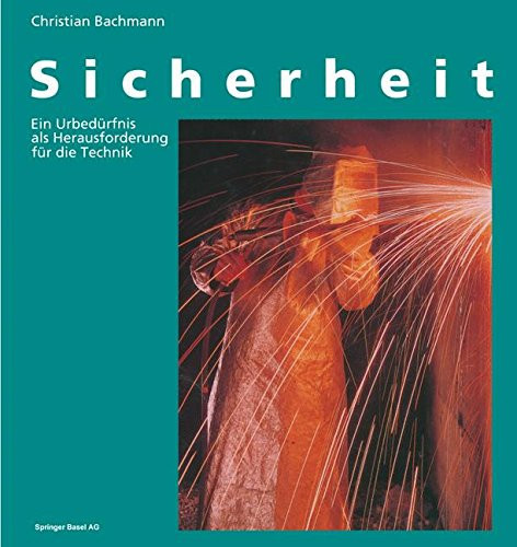 Sicherheit Ein Urbedürfnis als Herausforderung für die Technik