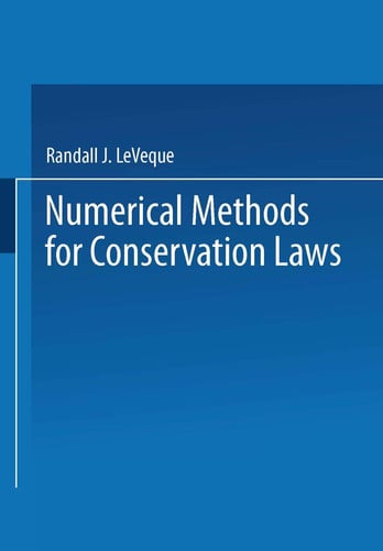 Numerical methods for conservation laws (Lectures in mathematics ETH Zürich)