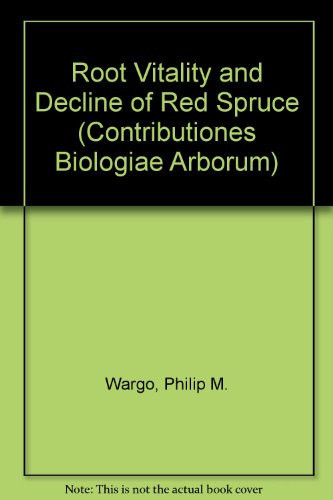 Root Vitality and Decline of Red Spruce