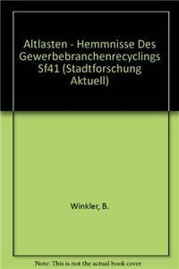 Altlasten - Hemmnisse des Gewerbebranchenrecyclings SF`41