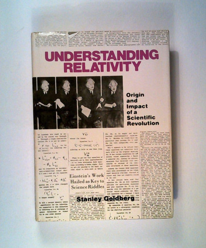Understanding Relativity Origin and Impact of a Scientific Revolution