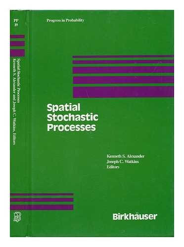 Spatial Stochastic Processes A Festschrift in Honor of Ted Harris on His Seventieth Birthday