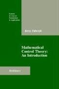 Mathematical control theory: An introduction (Systems & control)