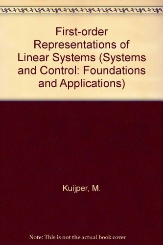 First-Order Representations of Linear Systems (Systems and Control: Foundations and Applications)