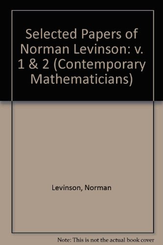 Selected papers of Norman Levinson (Contemporary mathematicians)