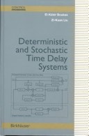 Deterministic and Stochastic Time Delay Systems