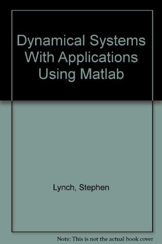 Dynamical Systems With Applications Using Matlab