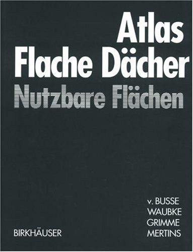 Atlas flache Dächer nutzbare Flächen
