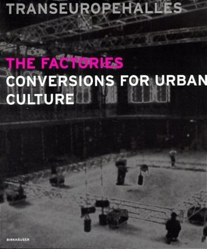 The Factories: Conversions for Urban Culture