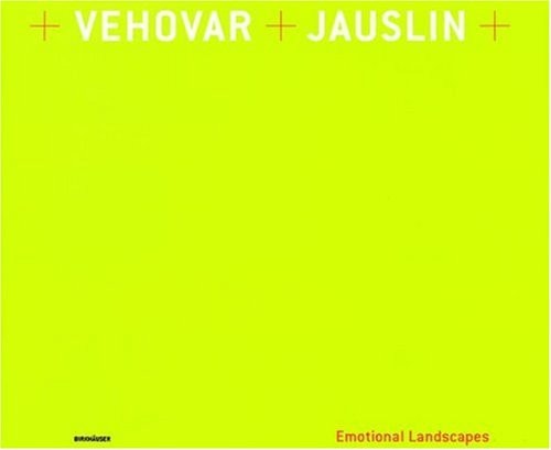 Emotional Landscapes Die Architektur Von Mateja Vehovar und Stefan Jauslin