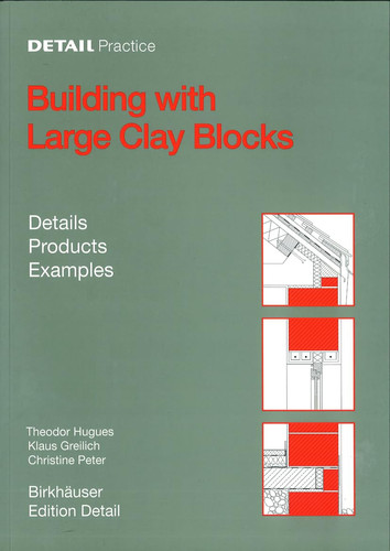 Building with Large Clay Blocks: Details, Products, Examples (DETAIL Practice)