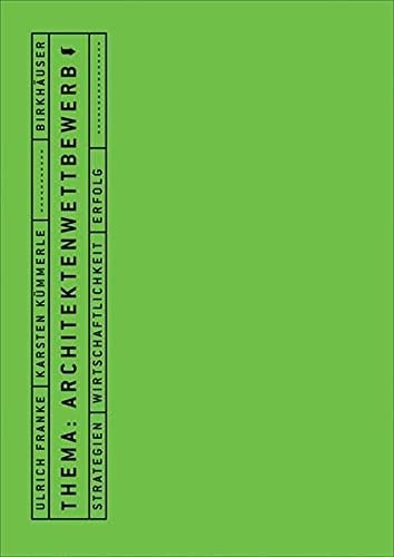 Thema: Architektenwettbewerb: Strategien, Wirtschaftlichkeit, Erfolg (German Edition)