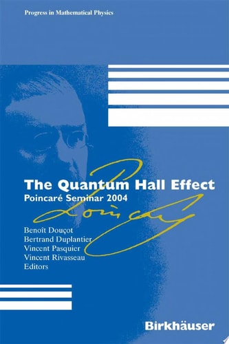 The Quantum Hall Effect Poincaré Seminar 2004