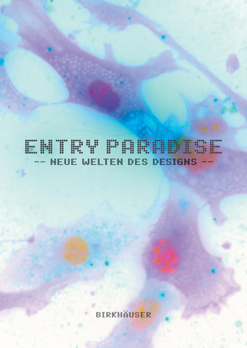 Entry Paradise Neue Welten des Designs
