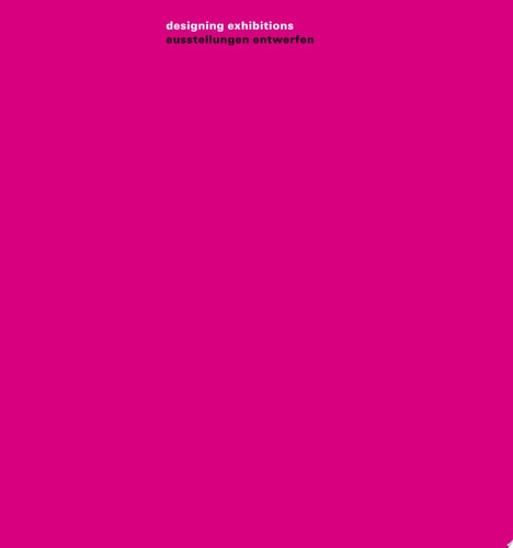 Ausstellungen entwerfen / Designing Exhibitions
