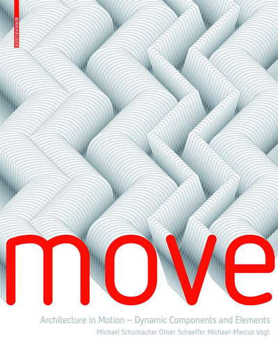 MOVE Architecture in Motion - Dynamic Components and Elements