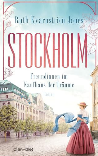 Stockholm - Freundinnen im Kaufhaus der Träume Roman