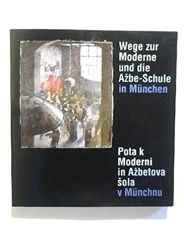 Pota k Moderni in Ažbetova šola v Münchnu