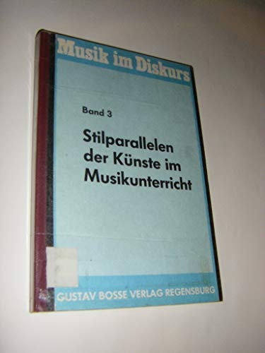 Stilparallelen der Künste im Musikunterricht Bericht über das Symposion "Wechselbeziehungen der Künste im Musikunterricht" vom 5.-6. September 1986 in der Universität Osnabrück, Abteilung Vechta