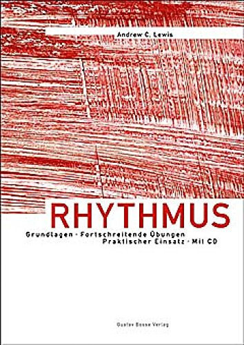 Rhythmus Grundlagen, fortschreitende Übungen, praktischer Einsatz