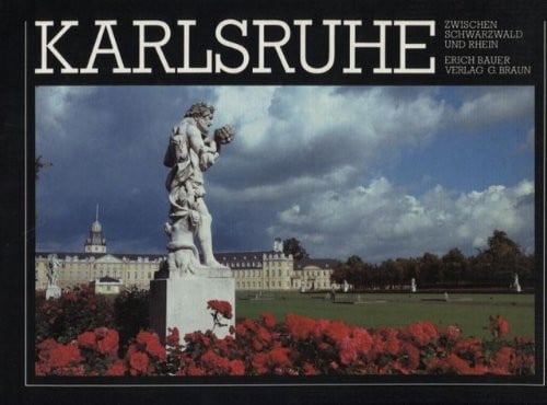 Karlsruhe zwischen Schwarzwald und Rhein ein Bildband