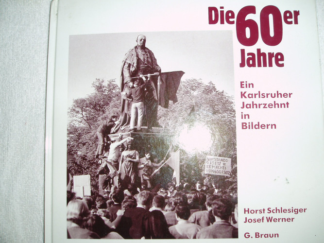 Die 60er Jahre : ein Karlsruher Jahrzehnt in Bildern (sz1h)