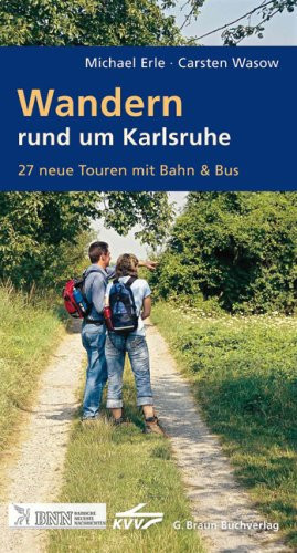 Wandern rund um Karlsruhe 27 neue Touren mit Bus & Bahn