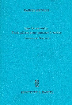 Igor Strawinsky, Trois pièces pour quatuor à cordes: Analyse und Deutung (German Edition)