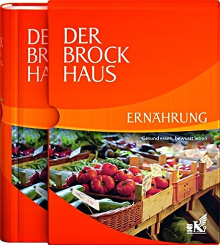 Der Brockhaus, Ernährung Gesund essen, bewusst leben