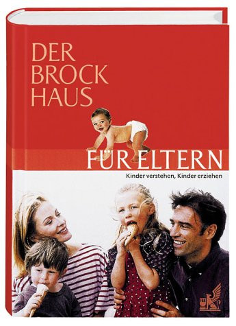 Der Brockhaus für Eltern Kinder verstehen, Kinder erziehen