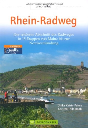 ErlebnisRad Rhein-Radweg der schönste Abschnitt des Radwegs in 15 Etappen von Mainz bis zur Nordseemündung