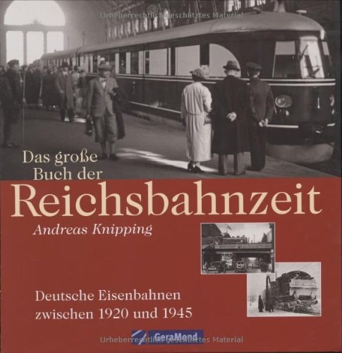 Das große Buch der Reichsbahnzeit
