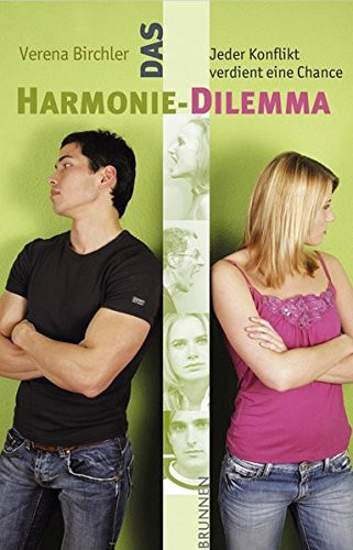Das Harmonie-Dilemma jeder Konflikt verdient eine Chance