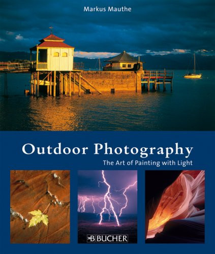Outdoor Photography: The Art of Painting With Light